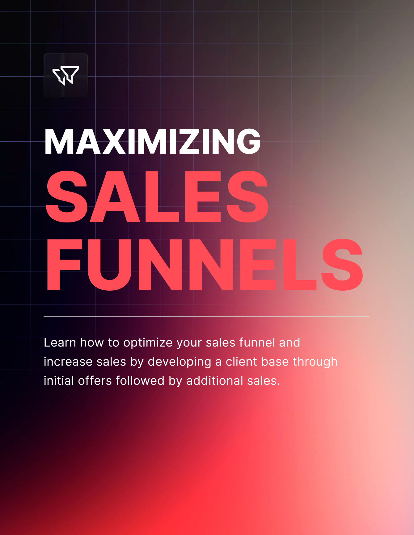 Maximizing Sales Funnels - EBook