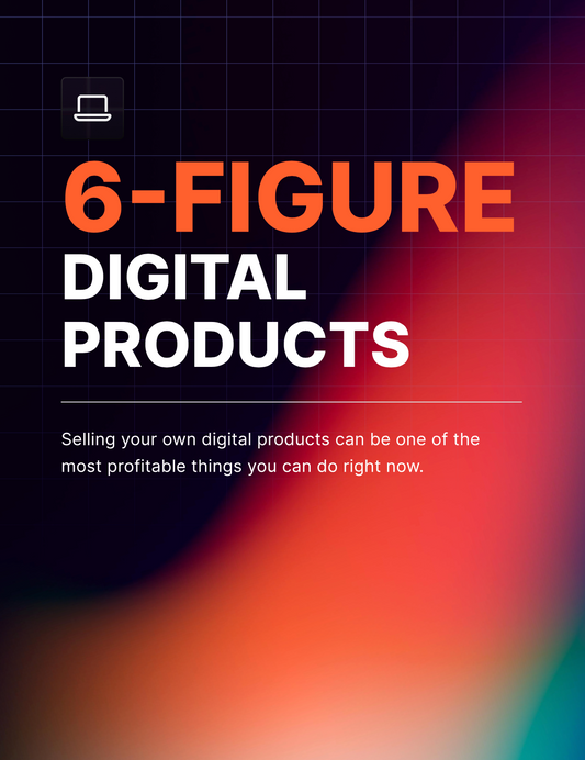 6-Figure Digital Products - EBook